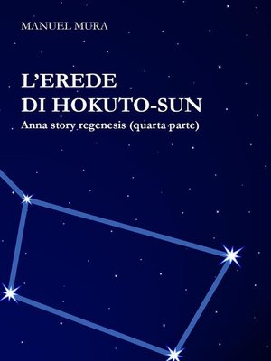 cover image of L'erede di Hokuto-Sun--Anna Story Regenesis quarta parte